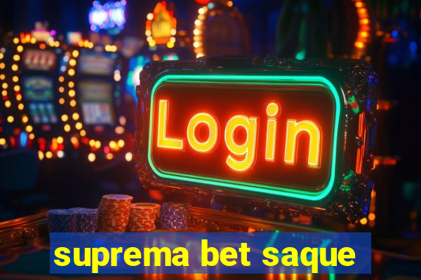 suprema bet saque